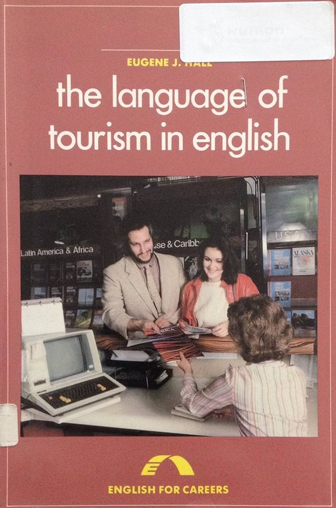 Cover THE LANGUAGE OF TOURISM IN ENGLISH / Eugene J. Hall