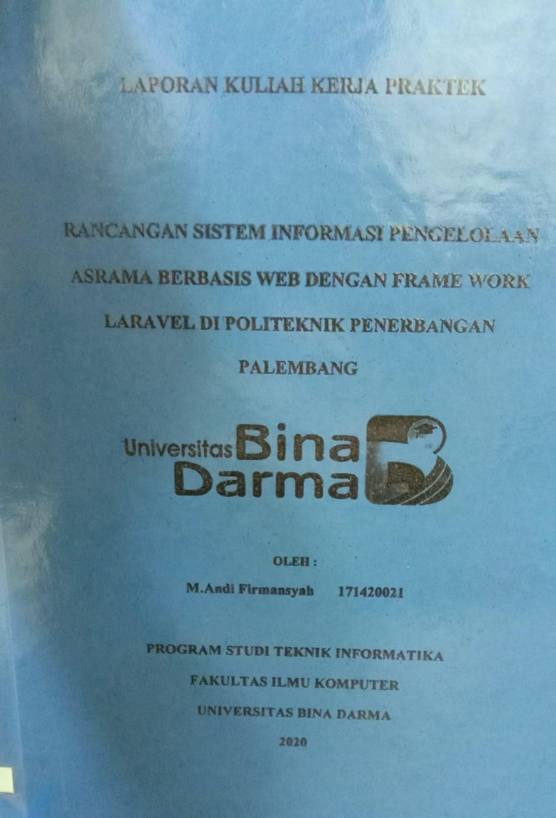 Cover RANCANGAN SISTEM INFORMAASI PENGELOLAAN ASRAMA BERBASIS WEB DENGAN FRAME WORK LARAVEL DI POLITEKNIK PENERBANGAN PALEMBANG / M.ANDI FIRMANSYAH