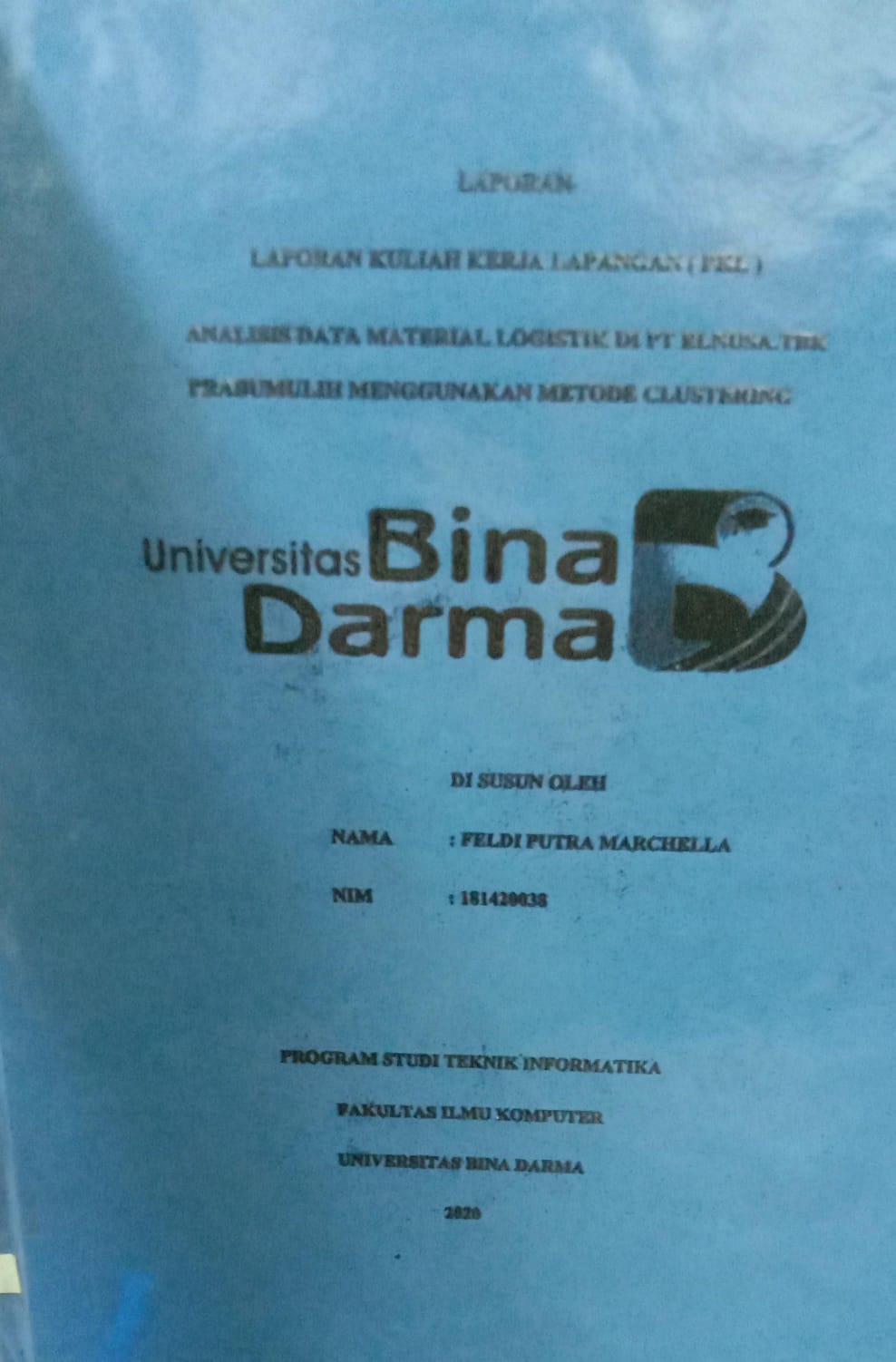 Cover ANALISIS DATA MATERIAL LOGISTIK DI PT ELNUSA.TBK PRABUMULIH MENGGUNAKAN METODE CLUSTERING / FELDI PUTRA MARCHELLA