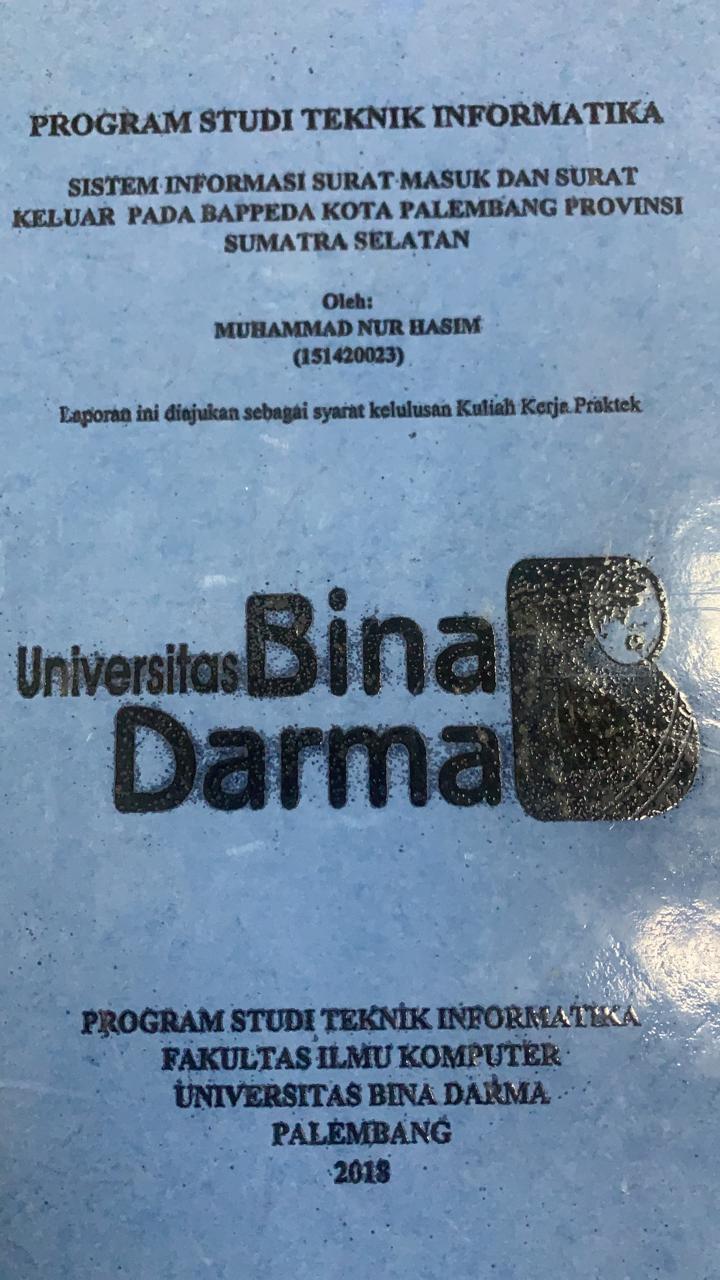 Cover SISTEM INFORMASI SURAT MASUK DAN SURAT KELUAR PADA BAPPEDA KOTA PALEMBANG PROVINSI SUMATERA SELATAN / MUHAMMAD NUR HASIM