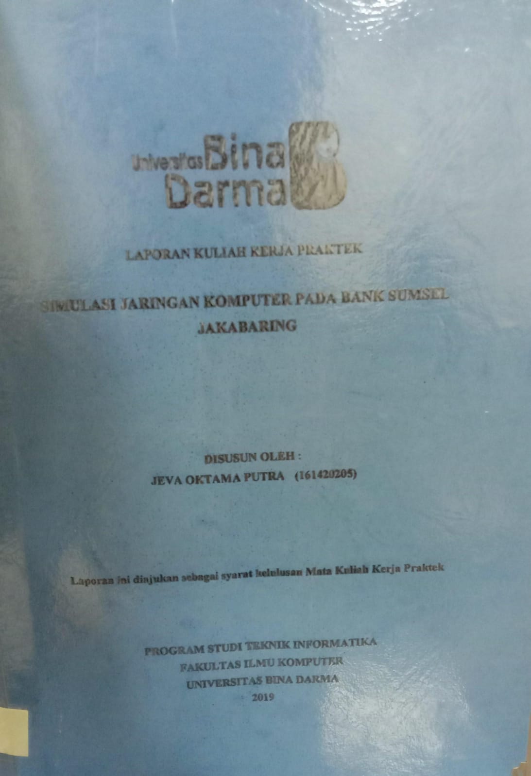Cover SIMUlASI JARIGAN KOMPUTER PADA BANK SUMSEL JAKABARING / JEVA OKTAMA PUTRA
