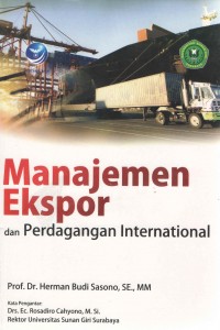 Cover Manajemen Ekspor dan Perdagangan Internasional / Prof. Dr. Herman Budi Sasono, S.E., M.M.
