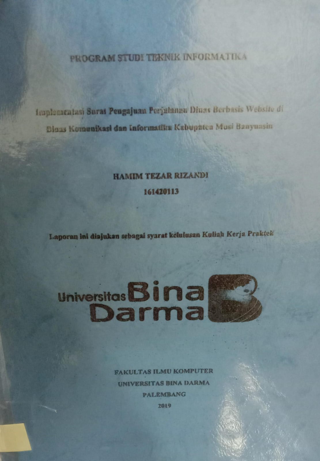 Cover IMPLEMENTASI SURAT PENGAJUAN PERJALANAN DINAS BERBASIS WEB DI DINAS KOMUNIKASI DAN INFORMATIKA KABUPATEN MUSI BANYUASIN / HAMIM TEZAR RIZANDI