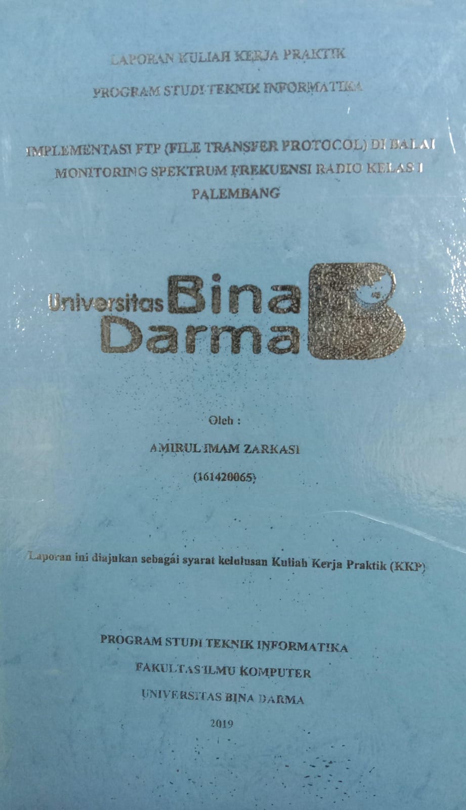 Cover IMPLEMENTASI FTP(FILE TRANSFER PROTOCOL)DI BALAI MONITORING SPREKTRUM FREKUENSI RADIO KELAS I PALEMBANG / AMIRUL IMAM ZARKASI