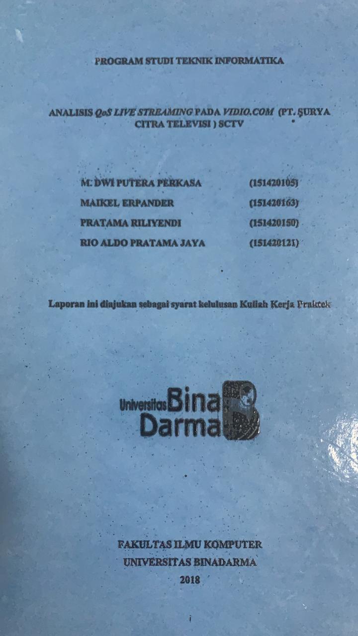 Cover ANALISIS QOS LIVE STREAMING PADA VIDIO.COM (PT.SURYA CITRA TELEVISI ) SCTV / M. DWI PUTERA PERKASA, DKK