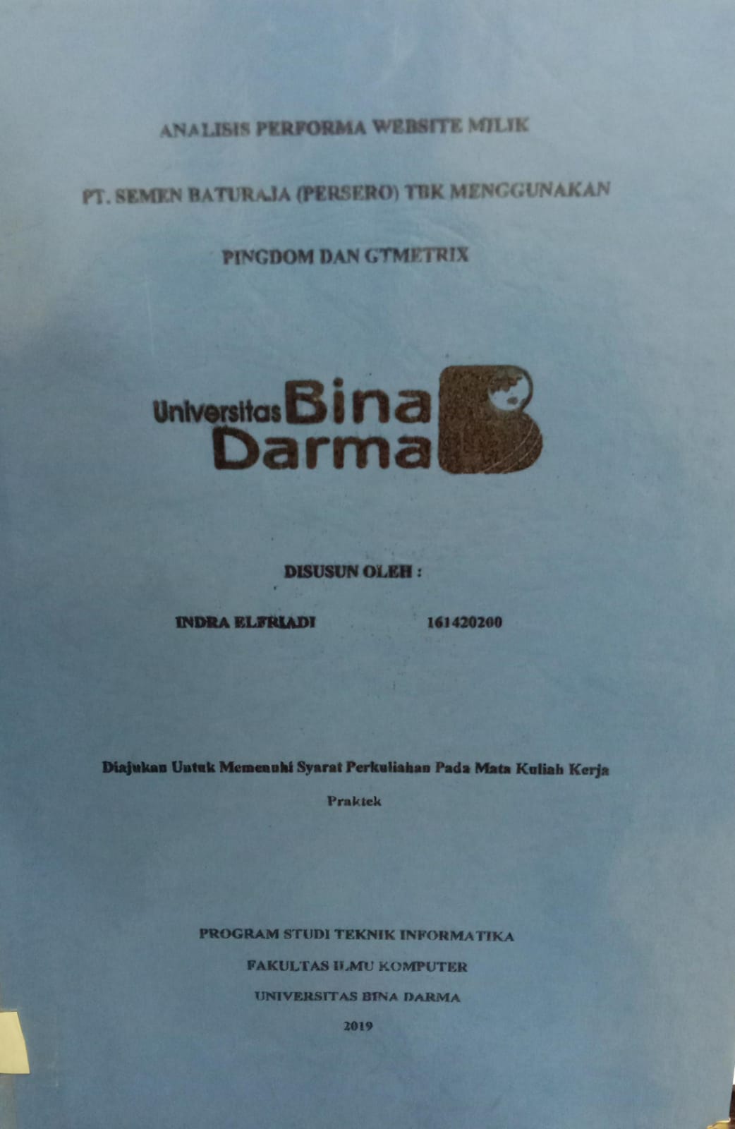 Cover ANALISIS PERFORMA WEBSITE MILIK PT. SEMEN BATURAJA(PERSERO) TBK MENGGUNAKAN PINGDOM DAN GTMETRIK / INDRA ELFRIADI
