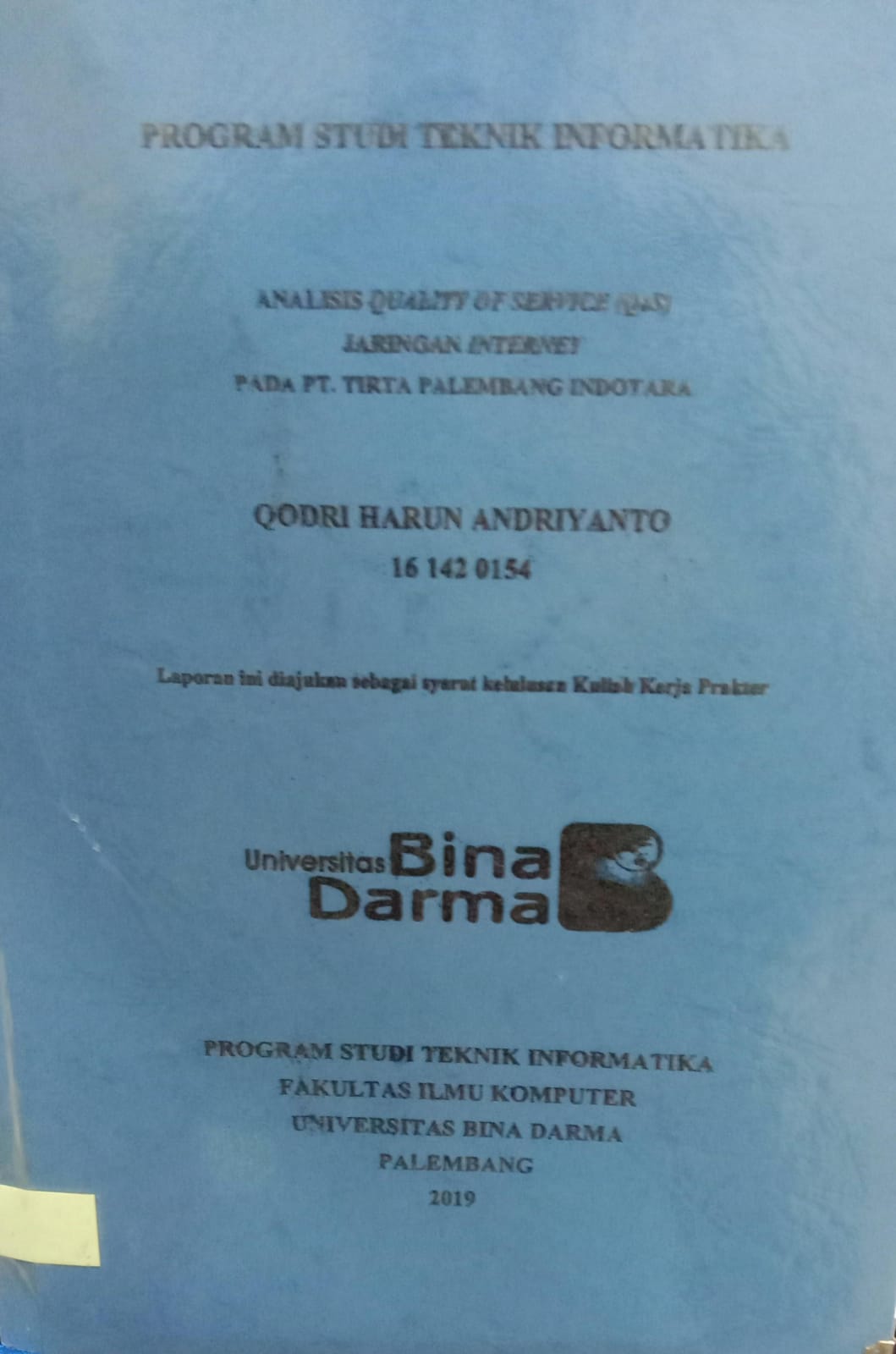 Cover ANALISIS QUALITY OF SERVICE (QOS) JARINGAN INTERNET PADA PT. TIRTA PALEMBANG INDOTARA / QODRI HARUN ADRIYANTO