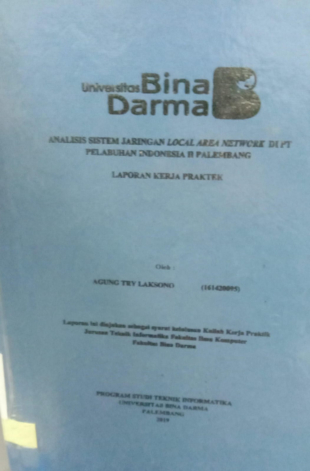 Cover ANALISIS SISTEM LOCAL AAREA NETWORK DI PT PELABUHAN INDONESIA II PALEMBANG / AGUNG TRY LAKSONO