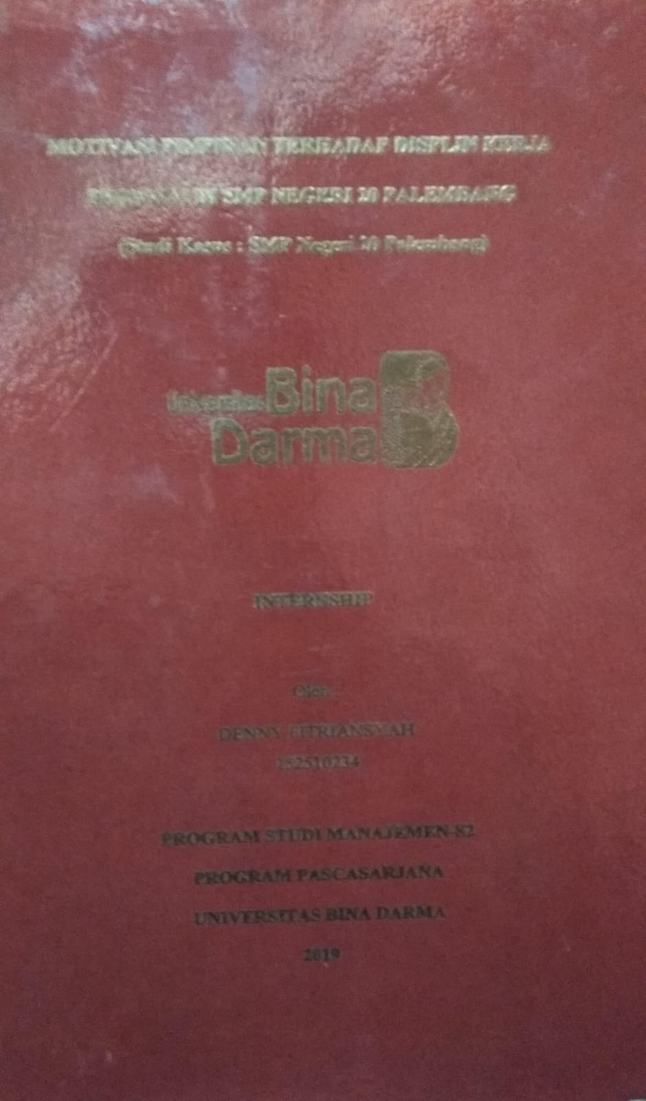 Cover MOTIVASI PIMPINAN TERHADAP DISIPLIN KERJA PEGAWAI DI SMP NEGERI 20 PALEMBANG :  (Studi Kasus : SMP Negeri 20 Palembang) / Denny Fitriansyah