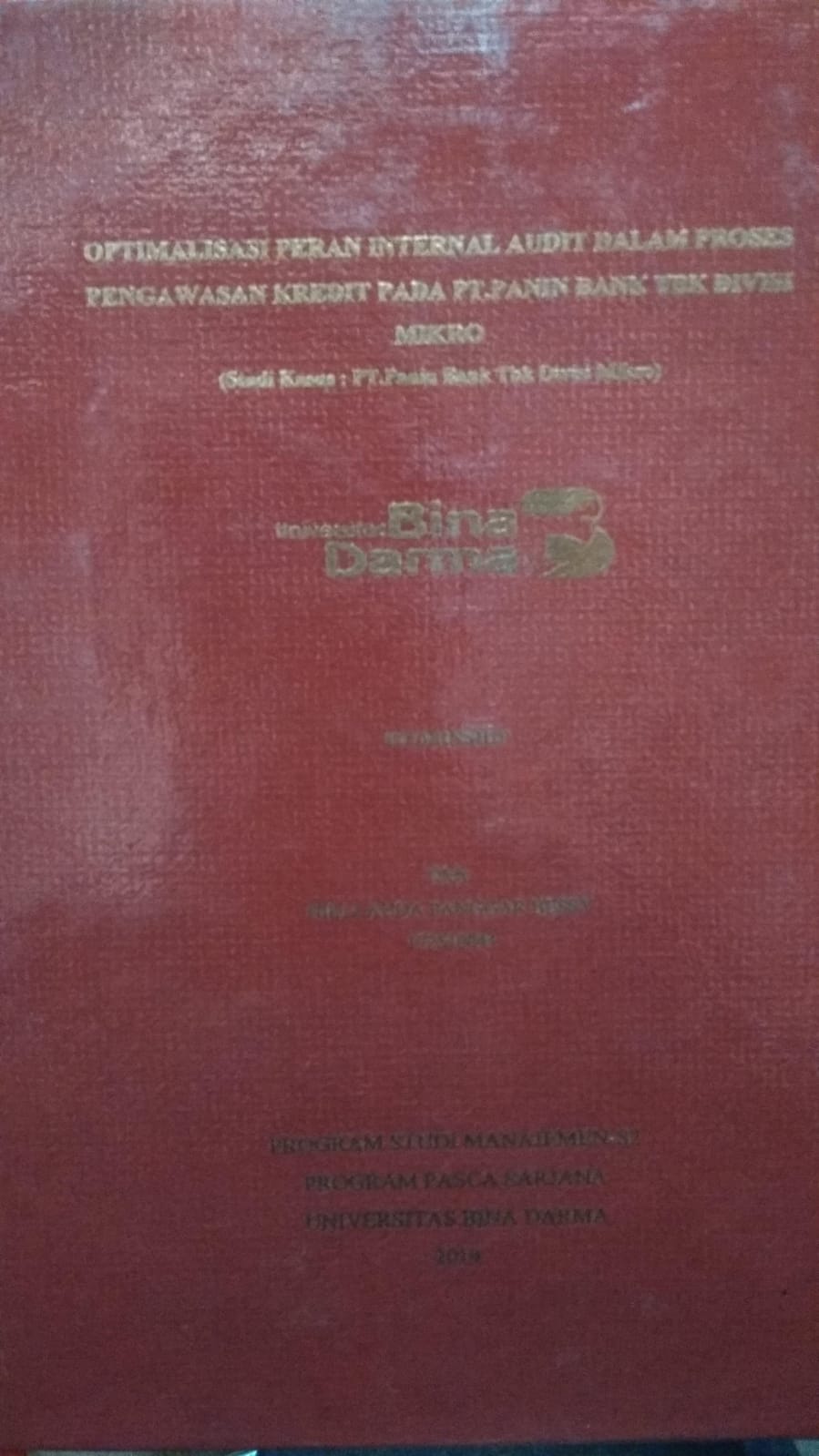 Cover OPTIMALISASI PERAN INTERNAL AUDIT DALAM PROSES PENGAWASAN KREDIT PADA PT. PANIN BANK TBK DIVISI MIKRO :  (Studi Kasus : PT. Panin Bank Tbk Divisi Mikro) / Niki Lauda Panggar Bessy