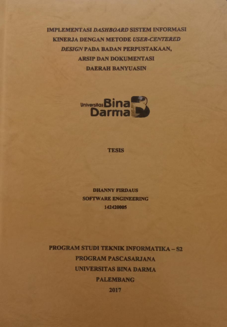 Cover IMPLEMENTASI DASHBORD SISTEM INFORMASI KINERJA DENGAN METODE USER-CENTERED DESIGN PADA BADAN PERPUSTAKAAN,ARSIP DAN DOKUMENTASI DAERAH BANYUASIN / DHANNY FIRDAUS