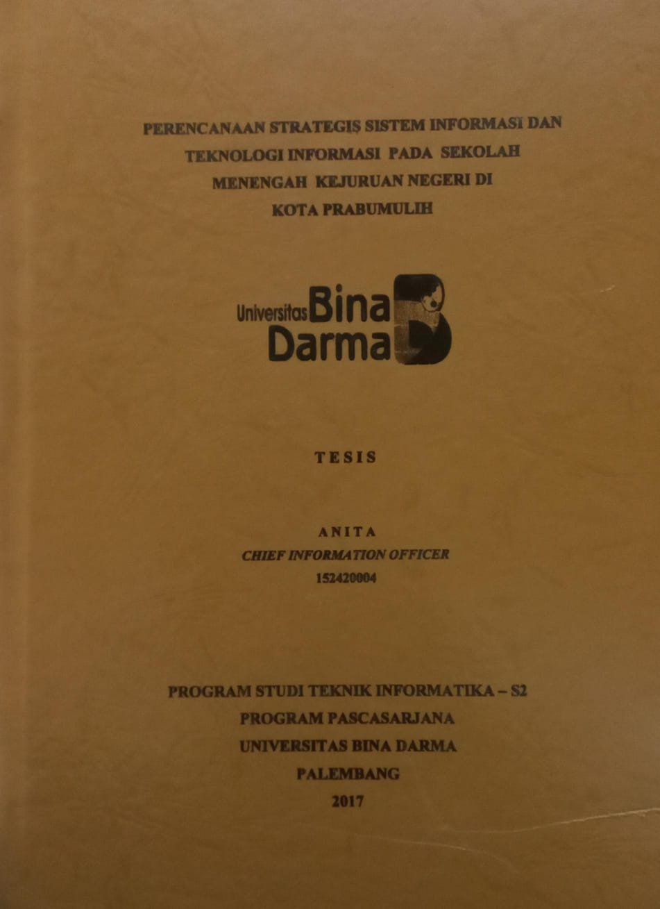 Cover PERENCANAAN STRATEGIS SISTEM INFORMASI DAN TEKNOLOGI PADA SEKOLAH MENENGAH KEJURUAN NEGERI DI KOTA PRABUMULIH / ANITA