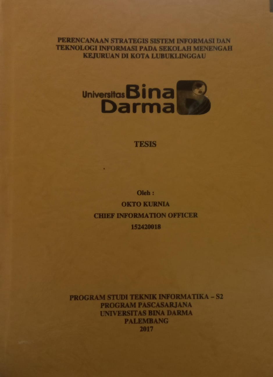 Cover PERENCANAAN STRATEGIS SISTEM INFORMASI DAN TEKNOLOGI INFORMASI PADA SEKOLAH MENENGAH KEJURUAN DI KOTA LUBUK LINGGAU / OKTO KURNIA