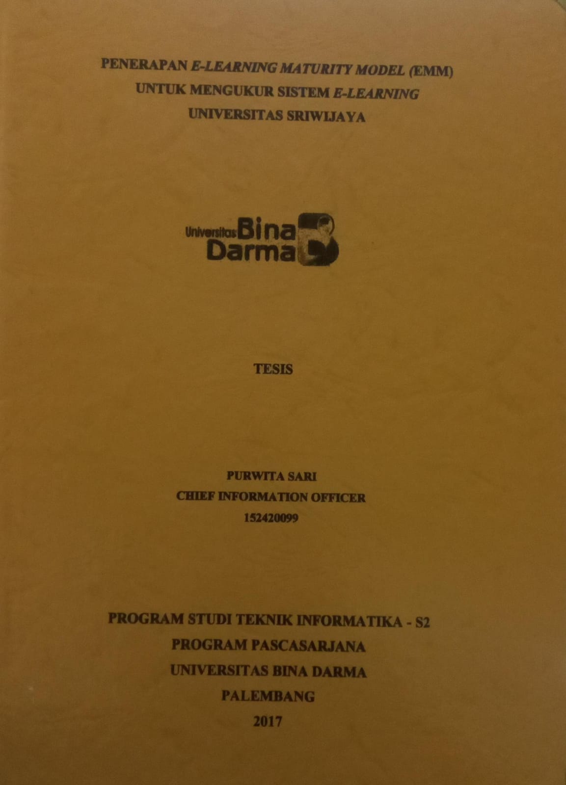 Cover PENERAPAN E-LEARNING MATURITY MODEL (EMM) UNTUK MENGUKUR SISTEM E-LEARNING UNIVERSITAS SRIWIJAYA / PURWITA SARI
