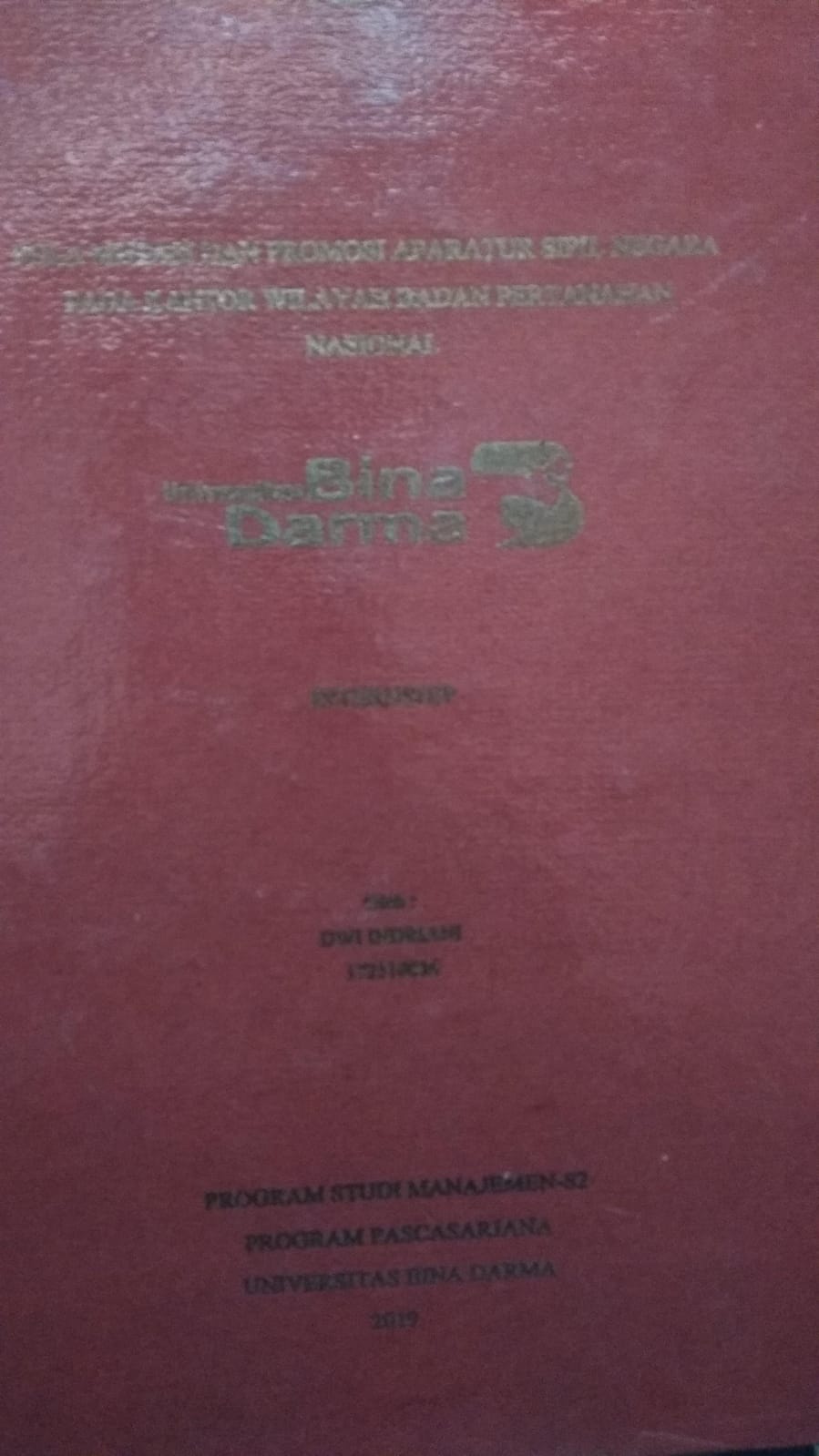 Cover POLA MUTASI DAN PROMOSI APARATUR SIPIL NEGARA PADA KANTOR WILAYAH BADAN PERTANAHAN NASIONAL / Dwi Indriani
