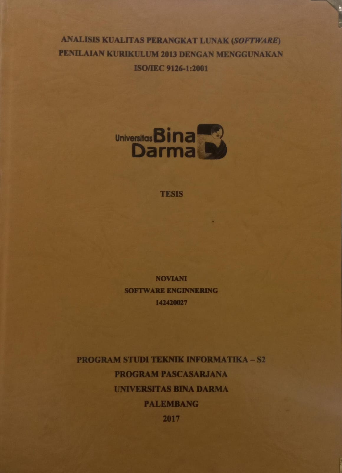 Cover ANALISIS KUALITAS PERANGKAT LUNAK (SOFTWARE) PENILAIAN KURIKULUM 2013 DENGAN MENGGUNAKAN ISO/IEC 9126-1 : 2001 / NOVIANI