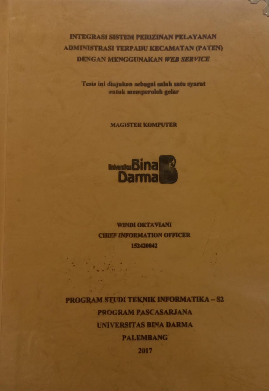 Cover INTEGRASI SISTEM PERIZINAN PELAYANAN ADMINISTRASI TERPADU KECAMATAN (PATEN) DENGAN MENGGUNAKAN WEB SERVICE / WINDI OKTAVIANI