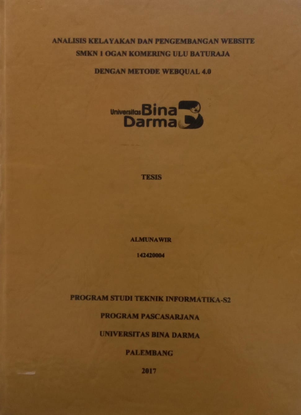 Cover ANALISIS KELAYAKAN DAN PENGEMBANGAN WEBSITE SMKN 1 OGAN KOMERING ULU BATURAJA DENGAN METODE WEBQUAL 4.0 / ALMUNAWIR