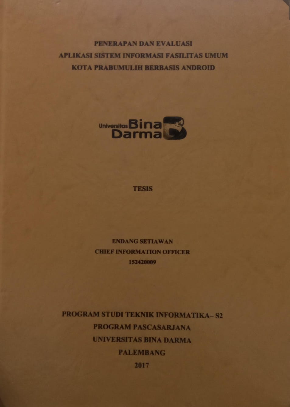 Cover PENERAPAN DAN EVALUASI APLIKASI SISTEM INFORMASI FASILITAS UMUM KOTA PRABUMULIH BERBASIS ANDROID / ENDANG SETIAWAN