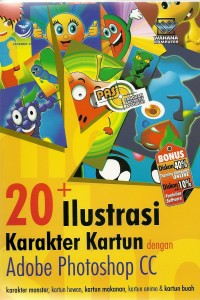 Cover PAS 20+ ILUSTRASI KARAKTER KARTUN DENGAN ADOBE PHOTOSHOP CC / Wahana Komputer