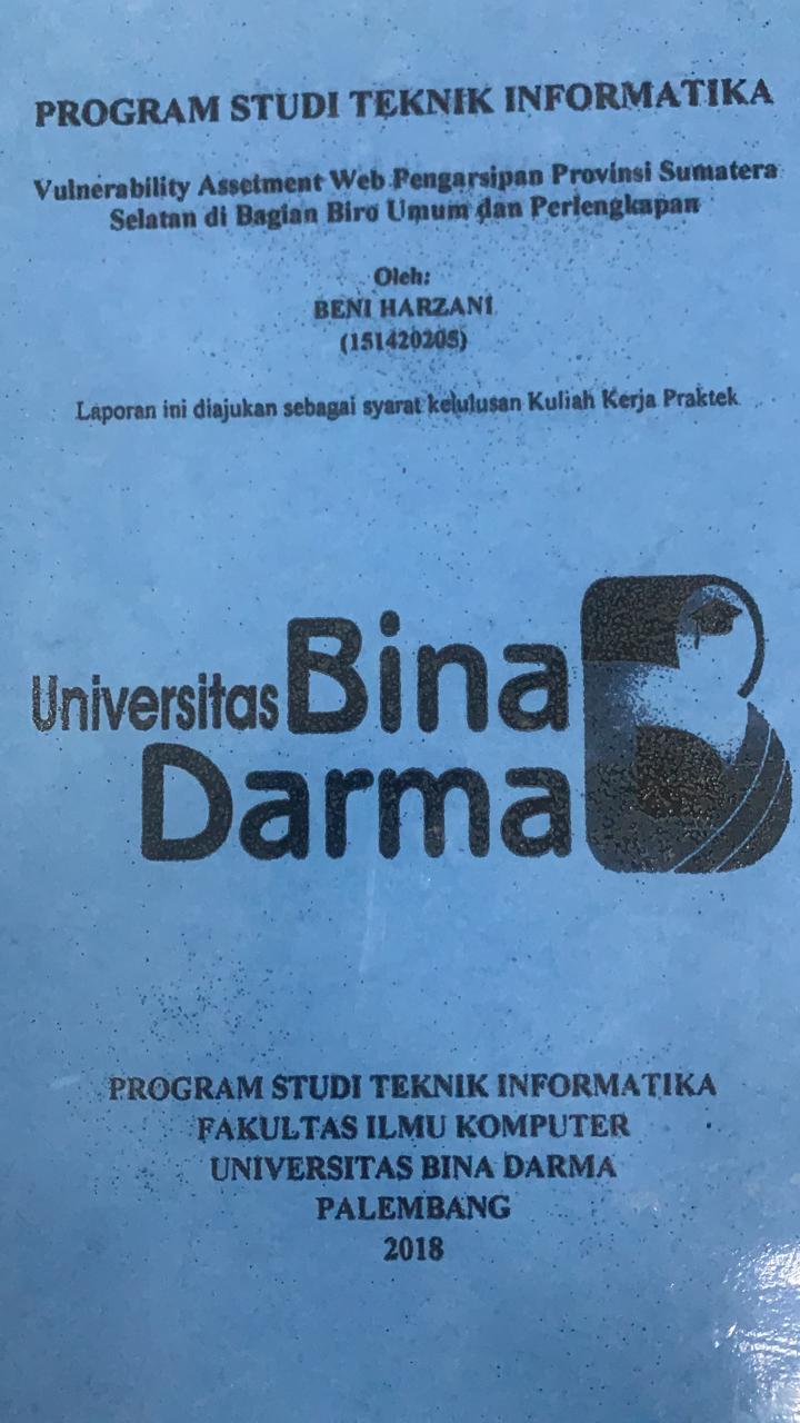 Cover VULNERABILITY ASSEIMENT WEB PENGARSIPAN PROVINSI SUMATERA SELATAN DI BAGIAN BIRO UMUM DAN PALEMBANG / BENI HARZANI