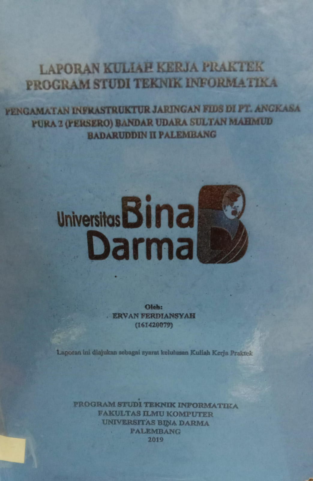 Cover PENGAMATAN INFRASTRUKTUR JARINGAN FIDS DI PT.ANGKASA PURA 2 (PERSERO) BADARUDDIN II PALEMBANG / ERVAN FERDIYANSYAH