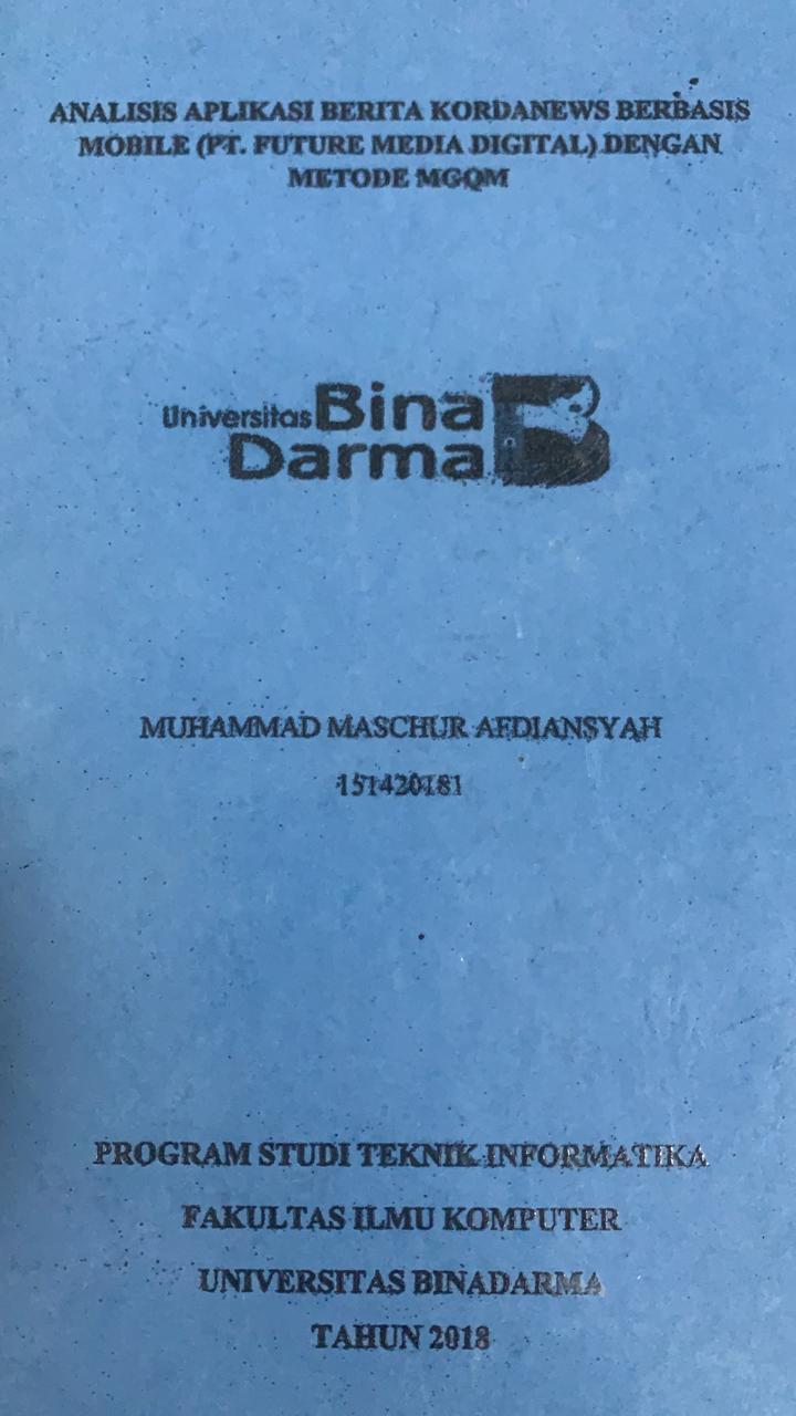 Cover ANALISIS APLIKASI BERITA KORDANEWS BERBASIS MOBILE (PT.FUTURE MEDIA DIGITAL) DENGAN METODE MGQM / MUHAMMAD MASCHUR AFDIANSYAH