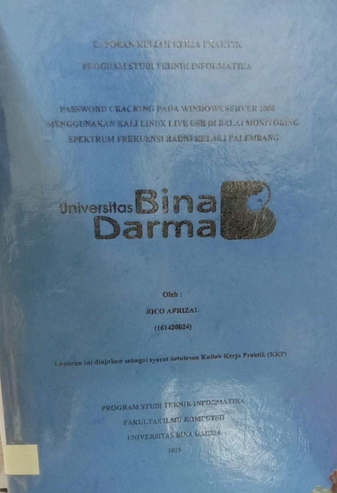 Cover PASWORD CRACKING PADA WINDOWS SERVER 2008 MENGGUNAKAN KALI LINUX LIVE USB DI BALAI MONITORING SPEKTRUM FREKUENSI RADIO KELAS I PALEMBANG / RICO AFRIZAL