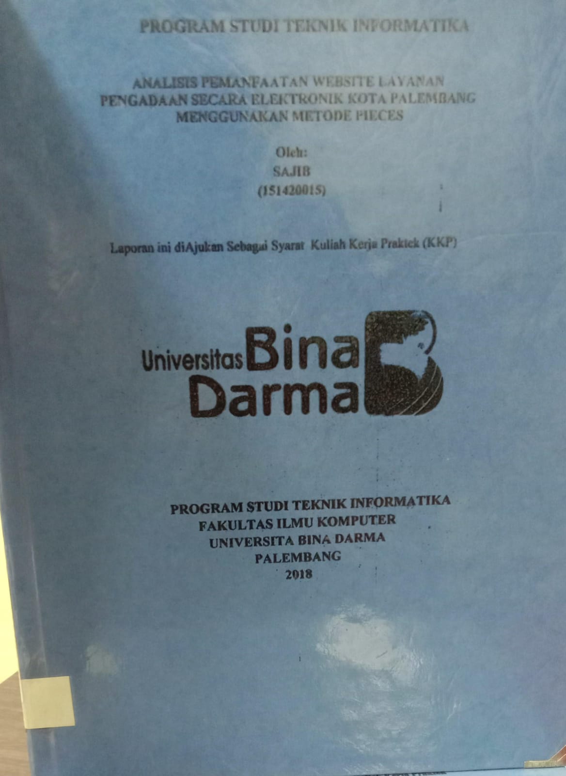 Cover ANALISIS PEMANFAATAN WEBSITE LAYANAN PENGADAAN SECARA ELEKTRONIK KOTA PALEMBANG MENGGUNAKAN METODE PPIECES / SAJIB