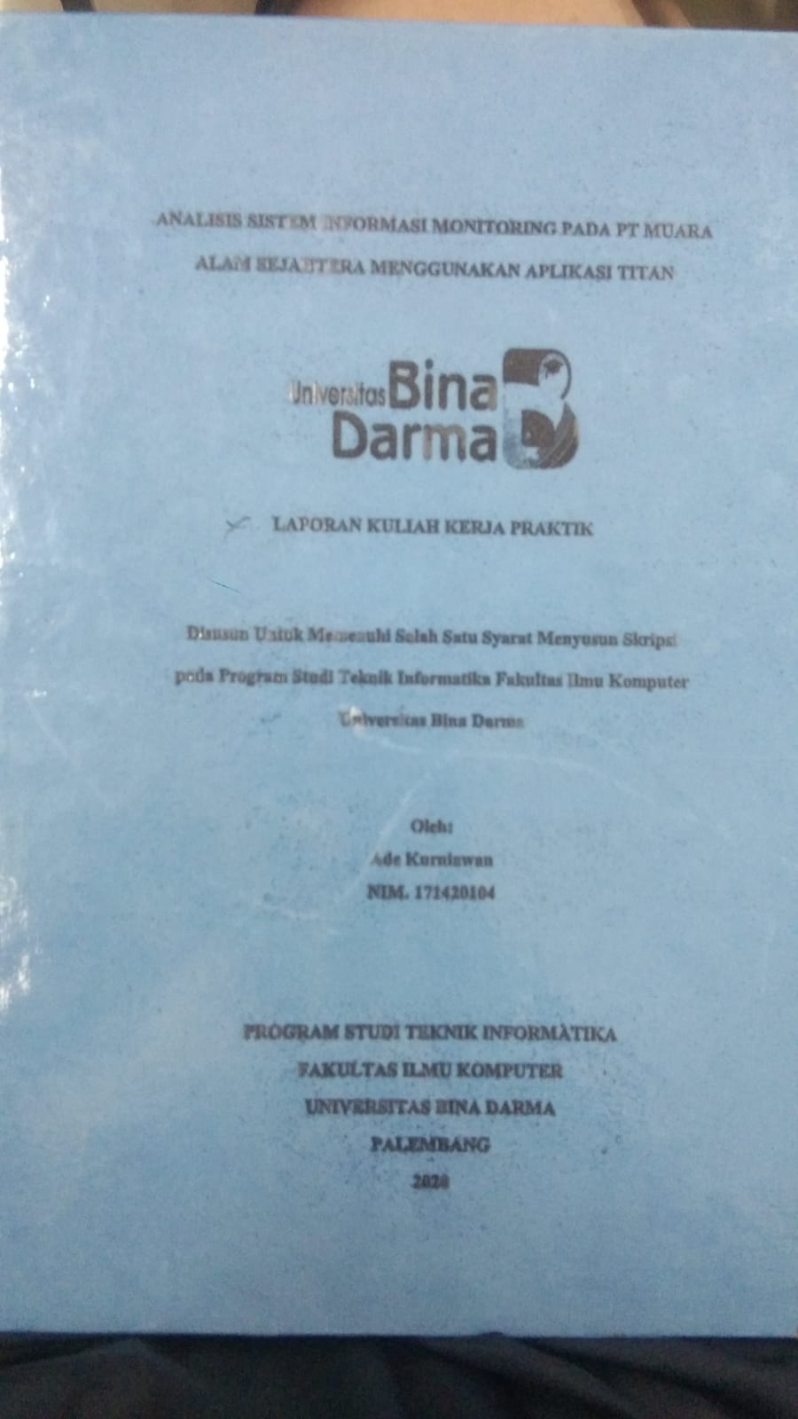 Cover ANALISIS SISTEM INFORMASI MONITORING PADA PT MUARA ALAM SEJAHTERA MENGGUNAKAN APLIKASI TITAN / ADE KURNIAWAN