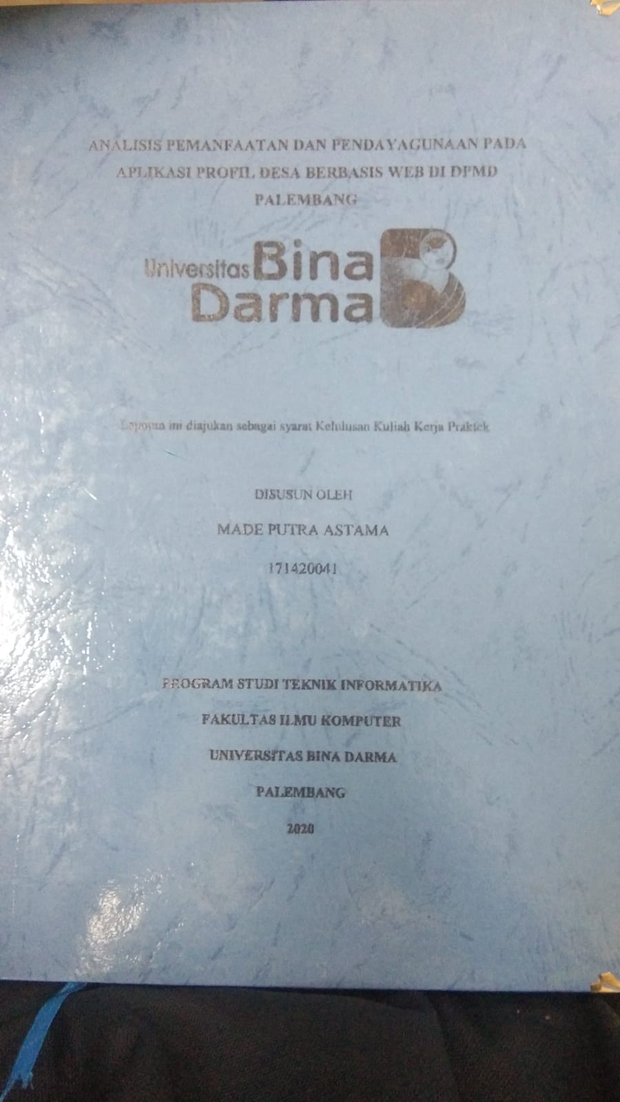 Cover ANALISIS PEMANFAATAN DAN PENDAYAGUNAAN PADA APLIKASI PROFIL DESA BERBASIS WEB DI DPMD PALEMBANG / MADE PUTRA ASTAMA