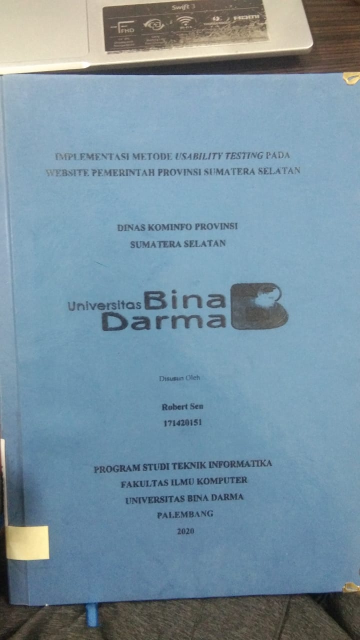 Cover IMPLEMENTASI METODE USABILITY TESTING PADA WEBSITE PEMERINTAH PROVINSI SUMATERA SELATAN / ROBERT SEN