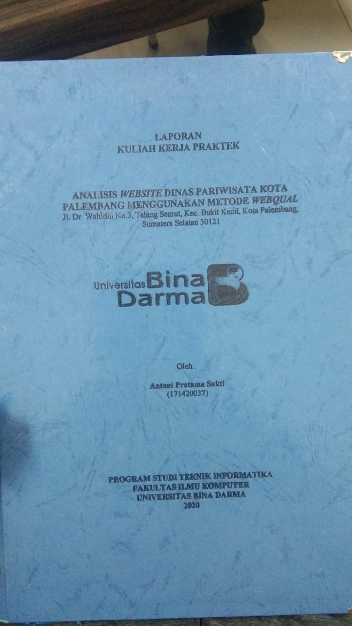 Cover ANALISIS WEBSITE DINAS PARIWISATA KOTA PALEMBANG MENGGUNAKAN WEBQUAL :  JL. DR. WAHIDIN NO.3, TALANG SEMUT, KEC. BUKIT KECIL, KOTA PALEMBANG SUMATERA SELATAN 30121 / ANTONI PRATAMA SAKTI
