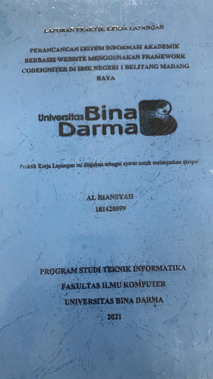 Cover PERANCANGAN SISTEM INFORMASI AKADEMIK BERBASIS WEBSITE MENGGUNAKAN PRAMEWORK CODEIGNITER DI SMK NEGERI 1 BELITANG MADANG RAYA / AL RIANSYAH