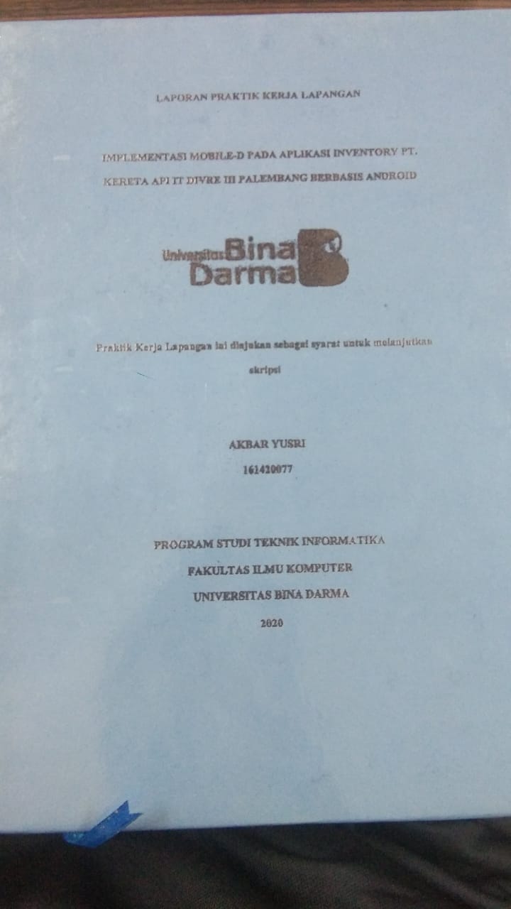 Cover IMPLEMENTASI MOBILE-D PADA APLIKASI INVENTORY PT. KERETA API IT DIVRE III PALEMBANG BERBASIS ANDROID / AKBAR YUSRI