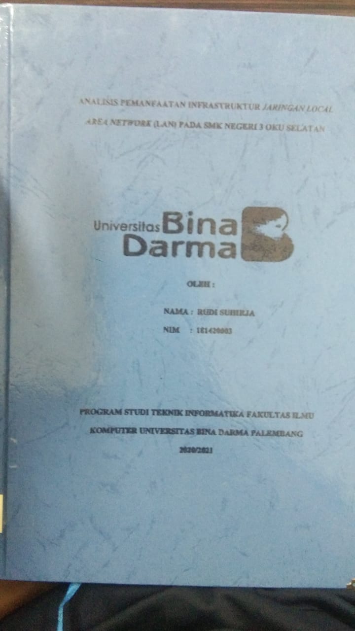 Cover ANALISIS PEMANFAATAN INFRASTRUKTUR JARINGAN LOCAL AREA NETWORK (LAN) PADA SMK NEGERI 3 OKU SELATAN / RUDI SUHIRJA