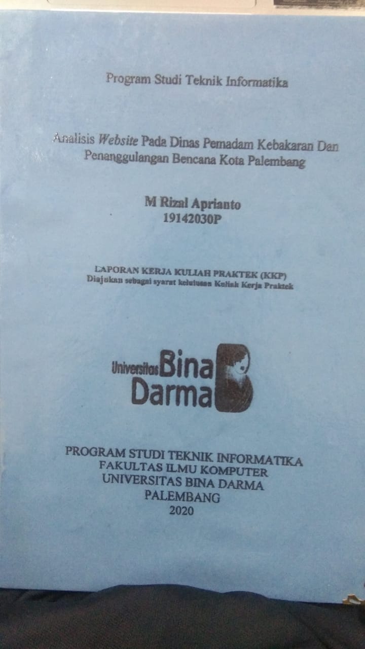 Cover ANALISIS WEBSITE PADA DINAS PEMADAM KEBAKARAN DAN PENANGGULANGAN BENCANA KOTA PALEMBANG / M. RIZAL APRIANTO
