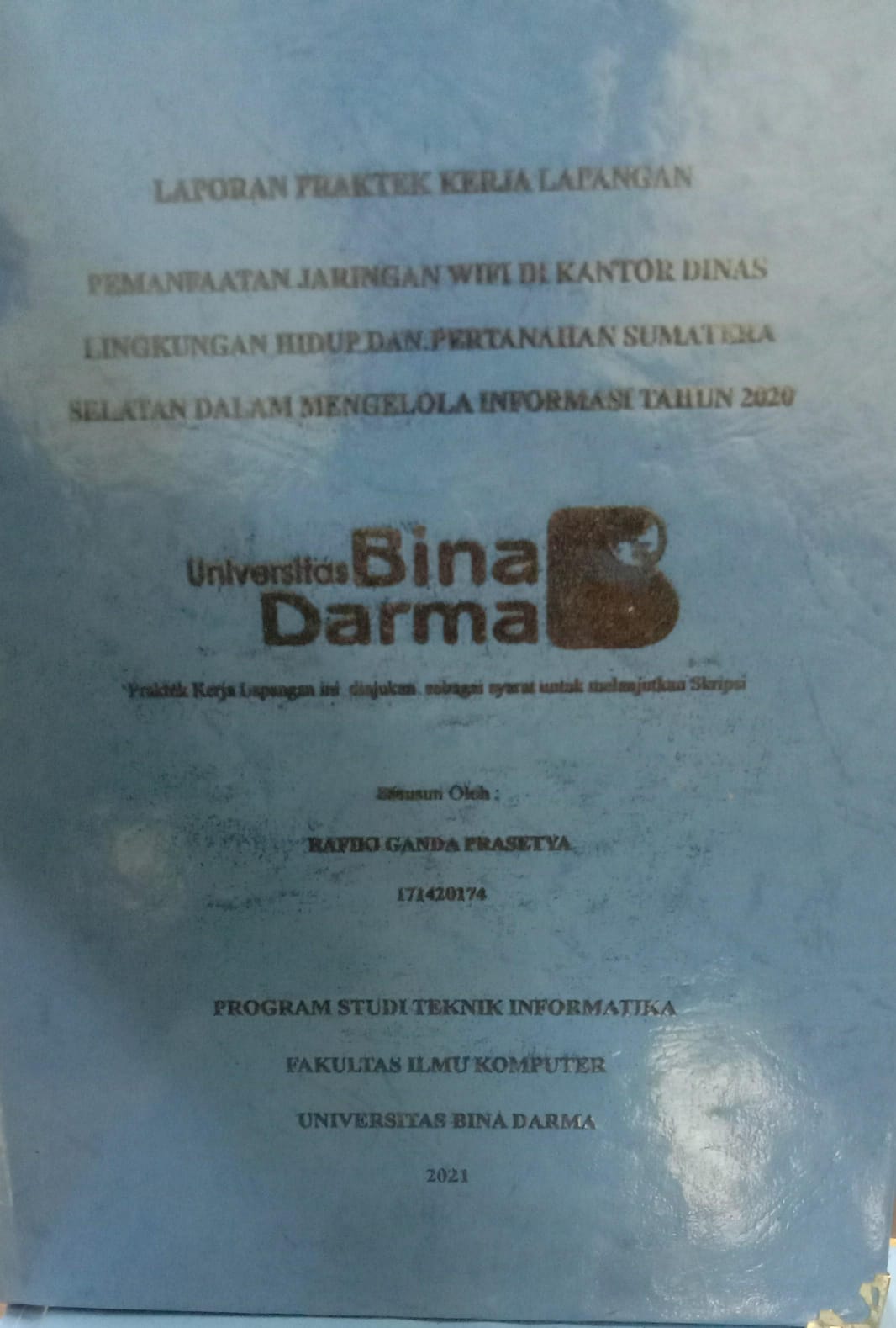 Cover PEMANFAATAN JARINGAN WIFI DI KANTOR DINAS LINGKUNGAN HIDUP DAN PERTANAHAN SUMATERA SELATAN DALAM MENGELOLA INFORMASI TAHUN 2020 / RAFIKI GANDA PRASETYA
