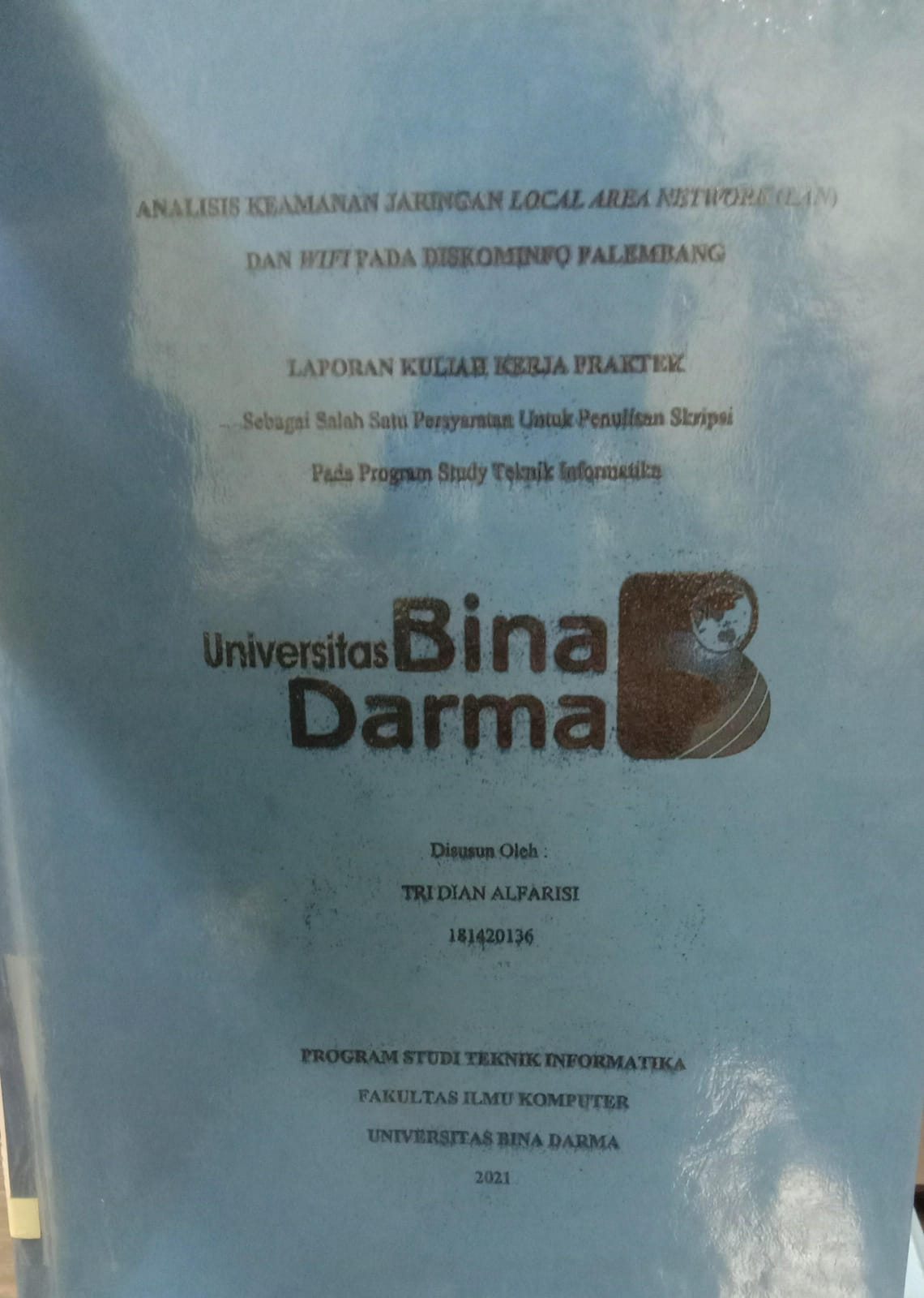 Cover ANALISIS KEAMANAN JARINGAN LOCAL AREA NETWORK (LAN) DAN WIFI PADA DINAS KOMINFO PALEMBANG / TRI FIAN ALFARISI