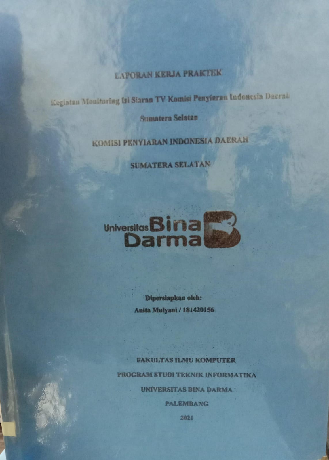 Cover KEGIATAN MONITORING ISI SIARAN TV KOMISI PENYIARAN INDONESIA DAERAH SUMATERA SELATAN KOMISI PENYARAN INDONESIA DAERAH SUMATERA SELATAN / ANITA MULYANI