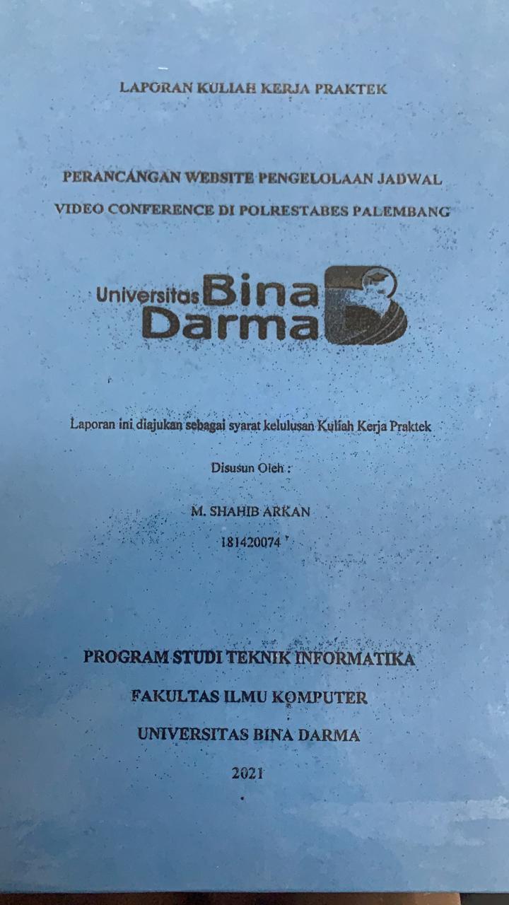 Cover PERANCANGAN WEBSITE PENGELOLAAN JADWAL VIDIO CONFERENCE DI POLRESTABES PALEMBANG / M. SHAHIB ARKAN