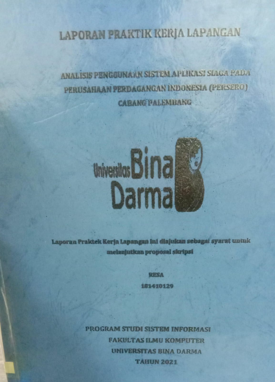 Cover ANALISIS PENGGUNAAN SISTEM APLIKASI SIAGA PADA PERUSAHAAN PERDAGANGAN INDONESIA (PERSERO) CABANG PALEMBANG / RESA