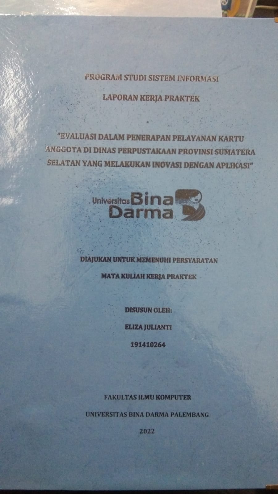 Cover EVALUASI DALAM PENERAPAN PELAYANAN KARTU ANGGOTA DI DINAS PERPUSTAKAAN PROVINSI SUMATERA SELATAN YANG MELAKUKAN INOVASI DENGAN APLIKASI / ELIZA JULIANTI