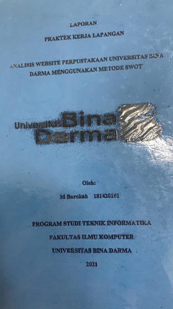 Cover ANALISIS WEBSITE PERPUSTAKAAN UNIVERSITAS BINA DARMA MENGGUNAKAN METODE SWOT / M BAROKAH