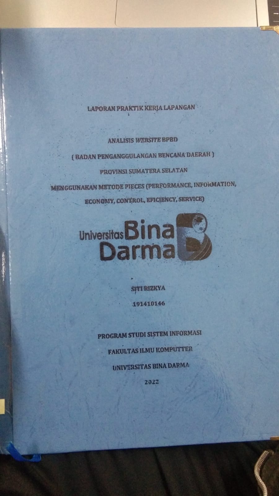 Cover ANALISIS WEBSITE BPBD (BADAN PENGANGGULANGAN BENCANA DAERAH) PROVINSI SUMATERA SELATAN MENGGUNAKAN PIECES (PERFOMANCE, INFORMATION, ECONOMY, CONTROL, EFICIENCY, SERVICE) / SITI RIZKYA