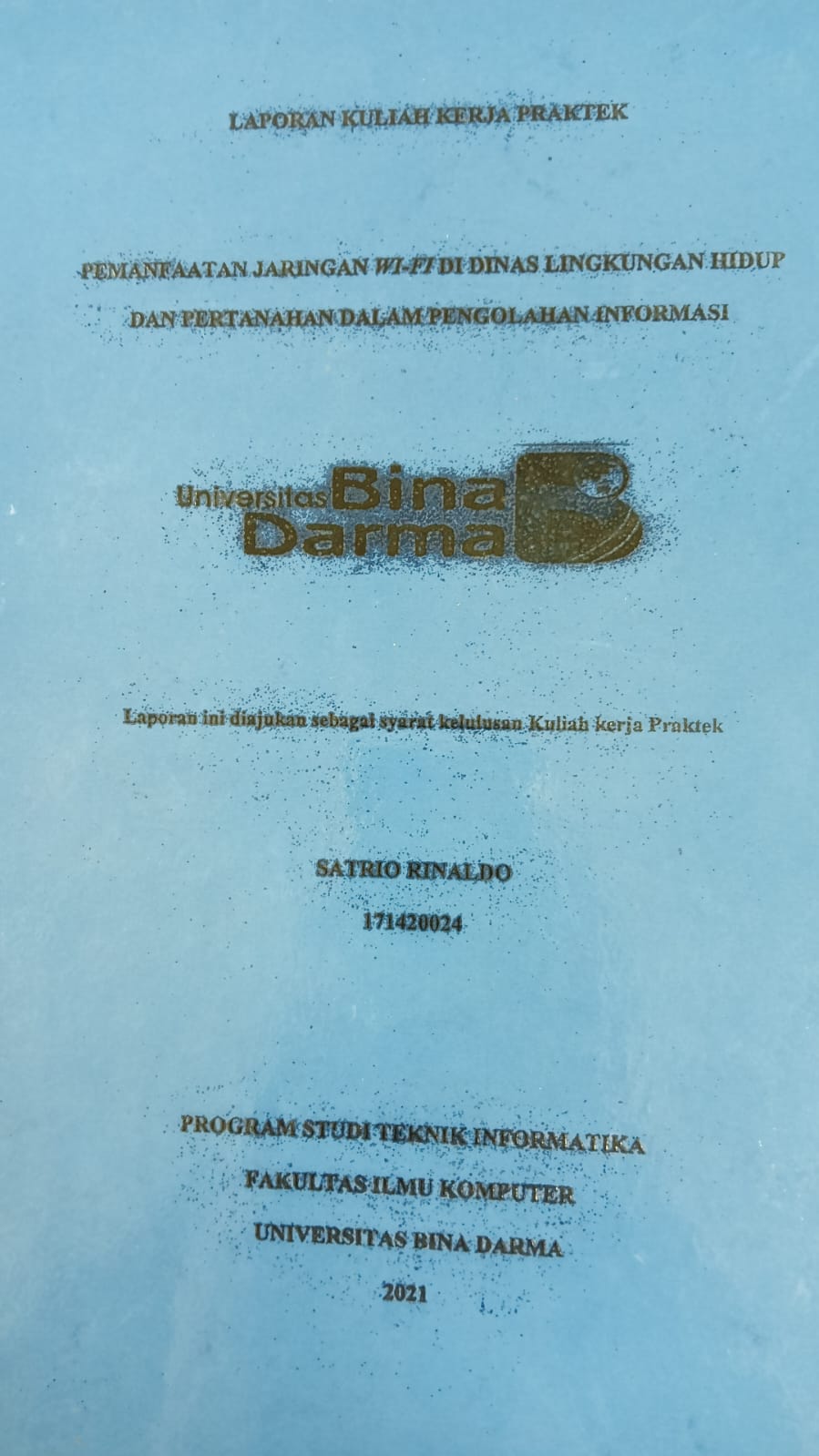 Cover PEMANFAATAN JARINGAN WI-FI DI DINAS LINGKUNGAN HIDUP DAN PERTAHANAN DALAM PENGELOLAAN INFORMASI / SATRIO RENALDO