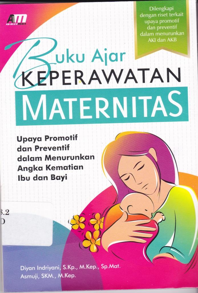 Cover BUKU AJAR KEPERAWATAN MATERNITAS / Diyan Indriyani & Asmuji