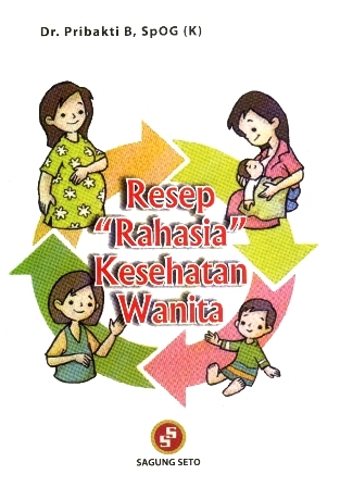 Cover RESEP "RAHASIA" KESEHATAN WANITA / Pribakti