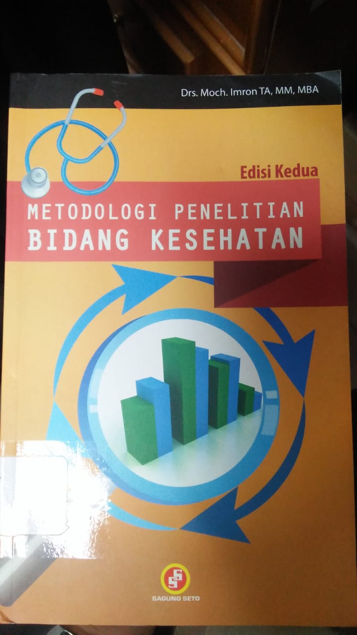 Cover METODOLOGI PENELITIAN BIDANG KESEHATAN :  Edisi Kedua / Moch.Imron