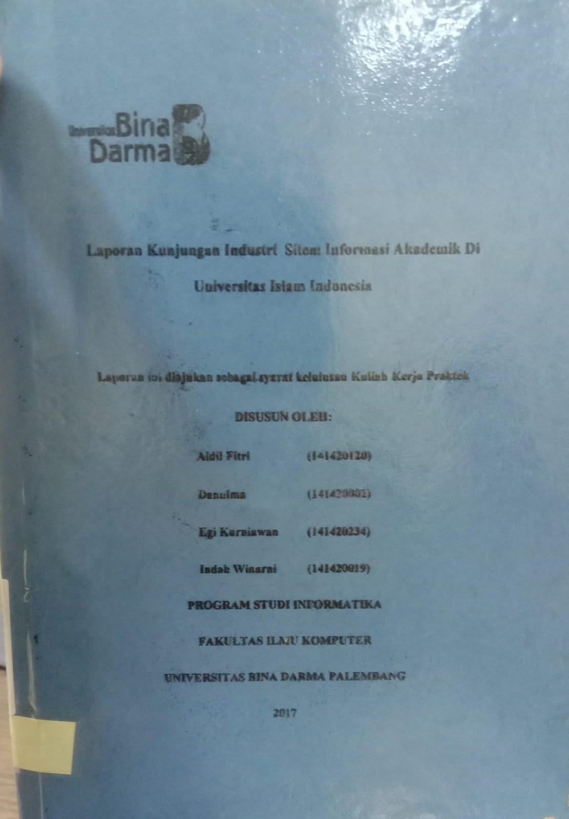 Cover LAPORAN KUNJUNGAN INDUSTRI SISTEM INFORMASI AKADEMIK DI UNIVERSITAS ISLAM INDONESIA / AIDIL FITRI, DANNIMA,dkk
